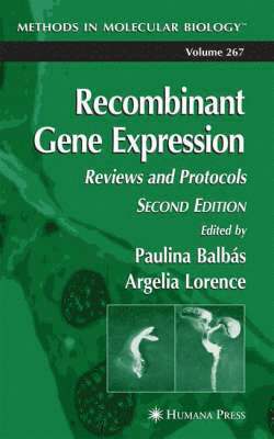Paulina Balbas, Argelia Lorence - Recombinant Gene Expression, Inbunden