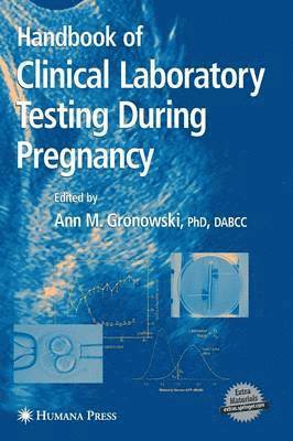 Handbook of Clinical Laboratory Testing During Pregnancy 1