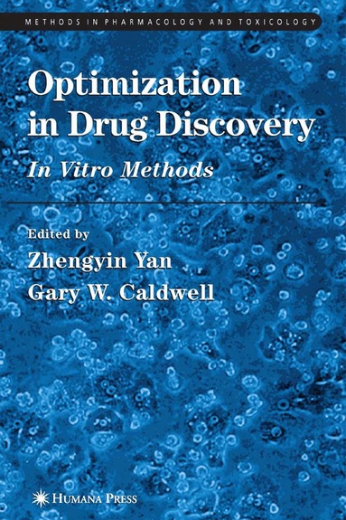 Zhengyin Yan, Gary W. Caldwell - Optimization in Drug Discovery, Inbunden