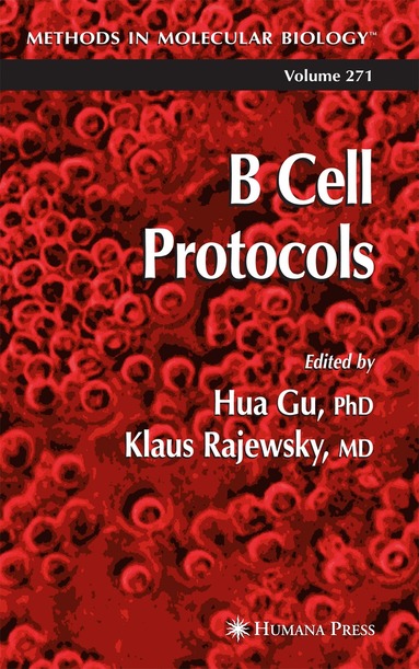 Hua Gu, Klaus Rajewsky, Hua Gu, Klaus Rajewsky - B Cell Protocols, Inbunden