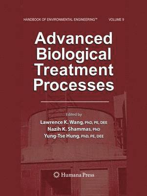 Lawrence K. Wang, Nazih K. Shammas, Yung-Tse Hung, Lawrence K Wang, Nazih K Shammas - Advanced Biological Treatment Processes, Inbunden