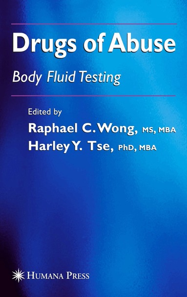 Raphael C. Wong, Raphael C. Wong, Harley Y. Tse - Drugs of Abuse, Inbunden