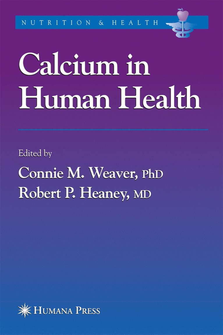 Connie M. Weaver, Connie M. Weaver, Robert P. Heaney, Connie M Weaver, Robert P Heaney - Calcium in Human Health, Inbunden