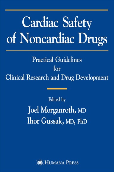 Joel Morganroth, Ihor Gussak, Joel Morganroth, Ihor Gussak - Cardiac Safety of Noncardiac Drugs, Inbunden
