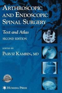 bokomslag Arthroscopic and Endoscopic Spinal Surgery