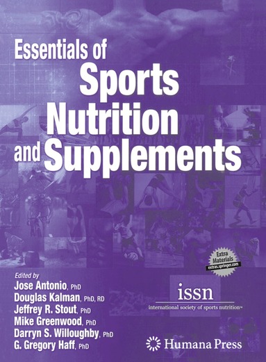 Jose Antonio, Douglas Kalman, Jeffrey R. Stout, Mike Greenwood, Darryn S. Willoughby, G. Gregory Haff - Essentials of Sports Nutrition and Supplements, Inbunden