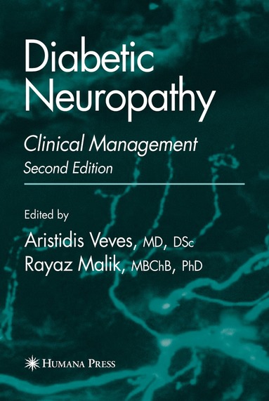 Aristidis Veves, Rayaz A. Malik - Diabetic Neuropathy, Inbunden