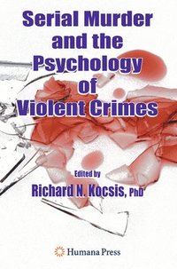 bokomslag Serial Murder and the Psychology of Violent Crimes