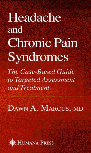 Dawn A. Marcus - Headache and Chronic Pain Syndromes, Häftad