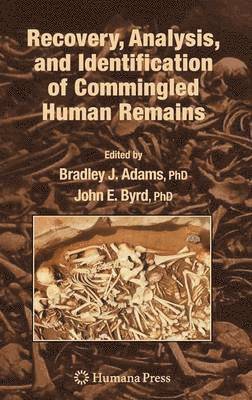 Recovery, Analysis, and Identification of Commingled Human Remains 1