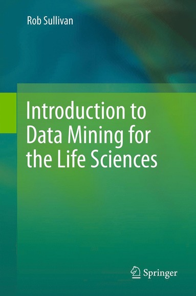 bokomslag Introduction to Data Mining for the Life Sciences