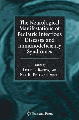 The Neurological Manifestations of Pediatric Infectious Diseases and Immunodeficiency Syndromes 1