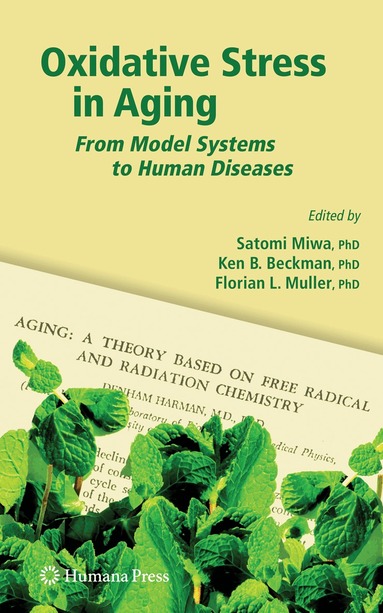 Satomi Miwa, Kenneth Bruce Beckman, Florian Muller - Oxidative Stress in Aging, Inbunden