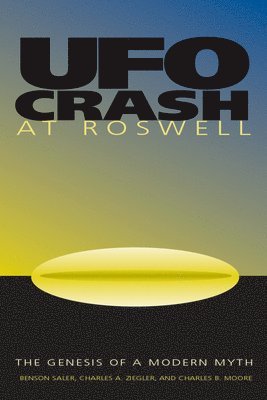 Benson Saler, Charles A. Ziegler, Charles Moore - UFO Crash at Roswell, Häftad