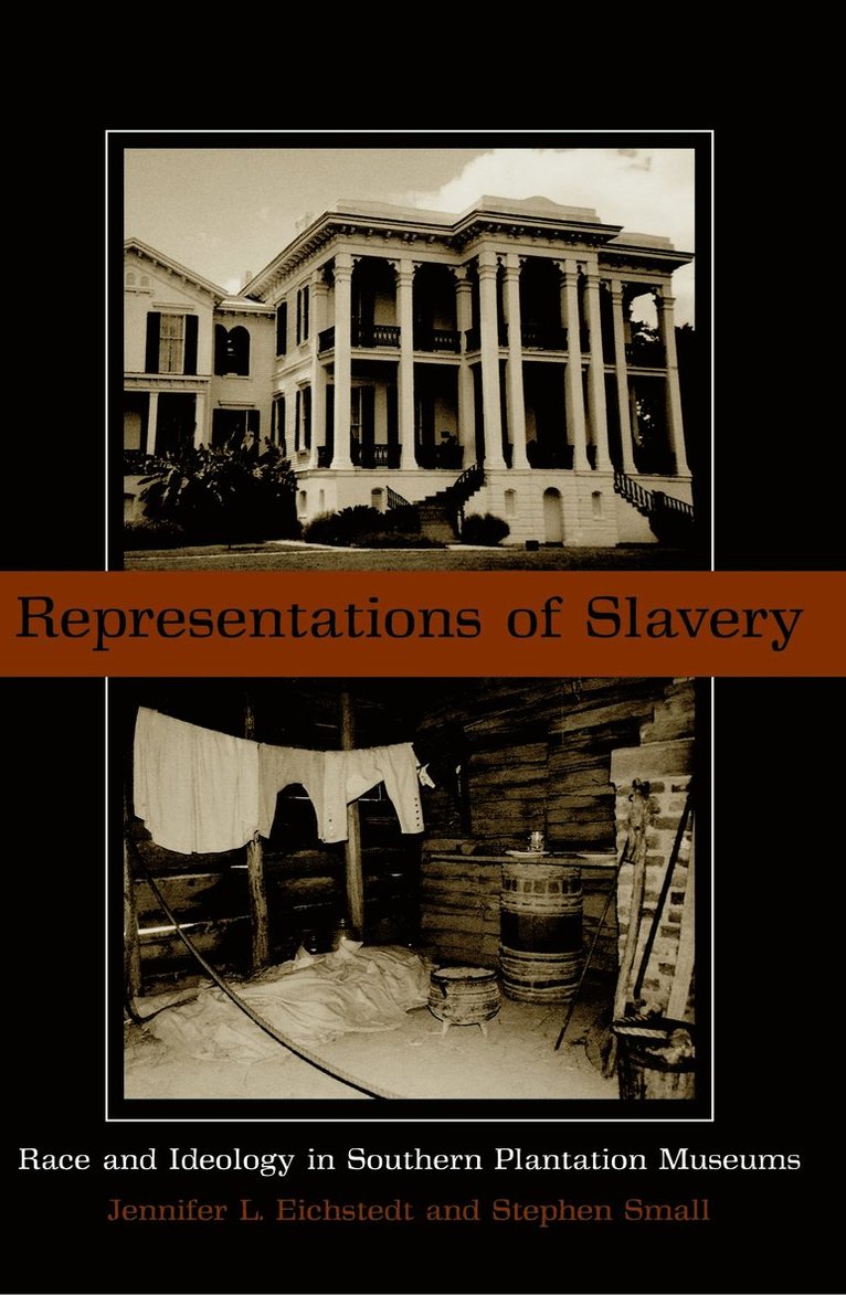 Jennifer L. Eichstedt, Stephen Small, Jennifer L Eichstedt - Representations of Slavery, Häftad
