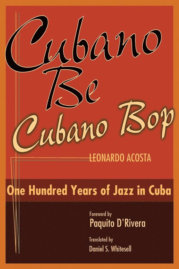 Leonardo Acosta - Cubano Be, Cubano Bop, Inbunden