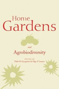 bokomslag Home Gardens And Agrobiodiversity