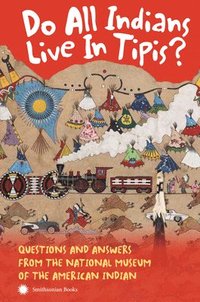 bokomslag Do All Indians Live in Tipis? Second Edition