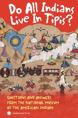 Do All Indians Live in Tipis? Second Edition 1