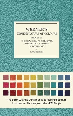 bokomslag Werner's Nomenclature of Colours: Adapted to Zoology, Botany, Chemistry, Mineralogy, Anatomy, and the Arts