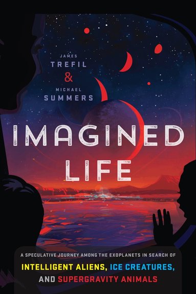 James Trefil, Michael Summers - Imagined Life, Inbunden
