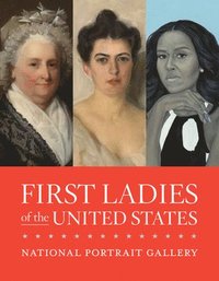 bokomslag First Ladies of the United States