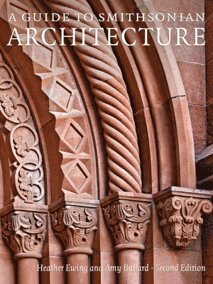 bokomslag A Guide to Smithsonian Architecture