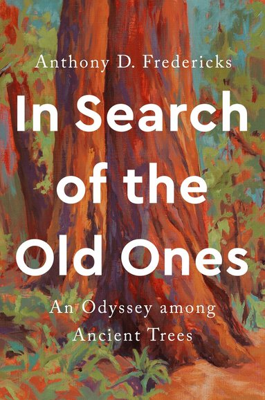 Anthony D. Fredericks - In Search of the Old Ones, Inbunden