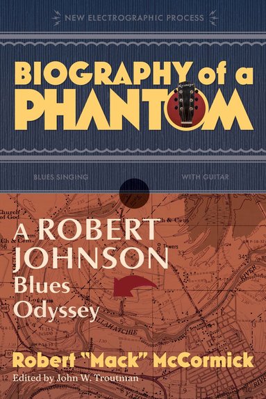 Robert 'Mack' McCormick, John W. Troutman - Biography of a Phantom, Häftad