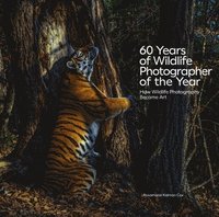 bokomslag 60 Years of Wildlife Photographer of the Year: How Wildlife Photography Became Art