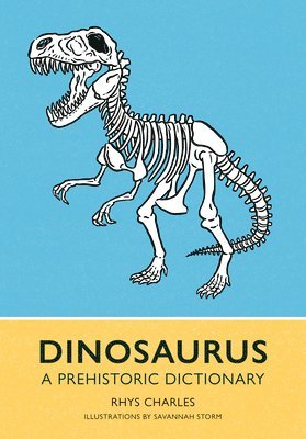 bokomslag Dinosaurus: A Prehistoric Dictionary