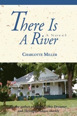 Charlotte Miller - There Is a River, Inbunden