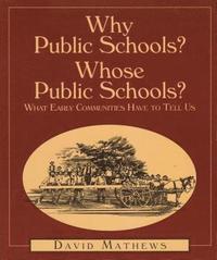 bokomslag Why Public Schools? Whose Public Schools?