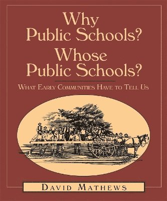 bokomslag Why Public Schools? Whose Public Schools?