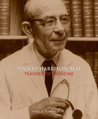 bokomslag Tinsley Harrison, M.D.