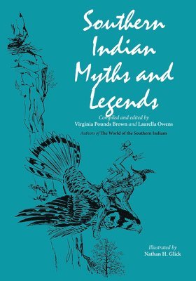Laurella Owens, Virginia Pounds Brown - Southern Indian Myths and Legends, Häftad