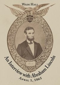 bokomslag An Interview with Abraham Lincoln