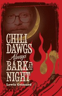 bokomslag Chili Dawgs Always Bark at Night