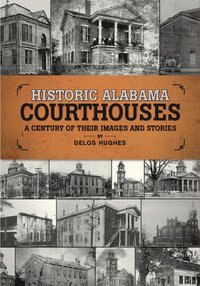 bokomslag Historic Alabama Courthouses