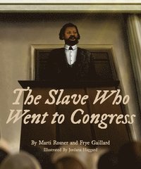 bokomslag The Slave Who Went to Congress