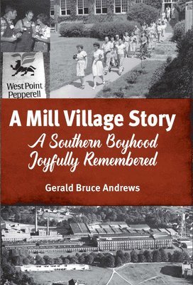 A Mill Village Story 1