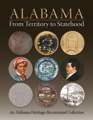 Donna Cox Baker, Elizabeth Wade, Susan E. Reynolds - Alabama From Territory to Statehood, Inbunden