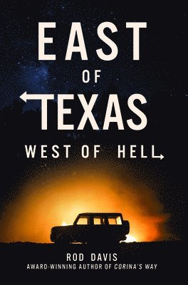 East of Texas, West of Hell 1