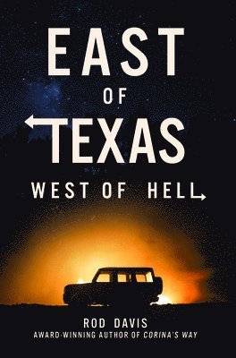 Rod Davis - East of Texas, West of Hell, Häftad