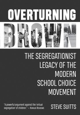 Steve Suitts - Overturning Brown, Inbunden