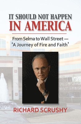 Richard Scrushy - It Should Not Happen in America, Inbunden