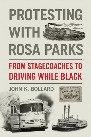John K. Bollard - Protesting with Rosa Parks, Häftad