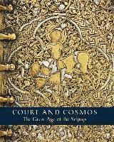 bokomslag Court and Cosmos - The Great Age of the Seljuqs