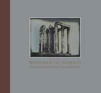 bokomslag Monumental Journey - The Daguerreotypes of Girault de Prangey