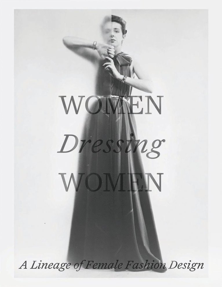 Mellissa Huber, Karen van Godtsenhoven, Karen Van Godtsenhoven, Karen Van Godtsenhoven - Women Dressing Women, Inbunden